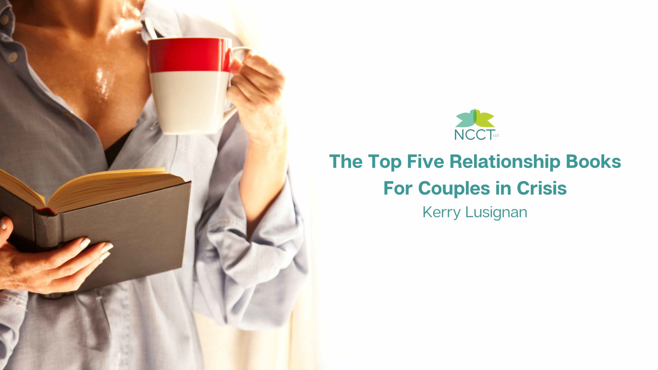 The Top Five Relationship Books For Couples in Crisis Kerry Lusignan