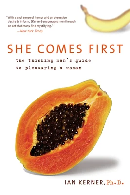 She comes first So Tell Me about the Last Time You Had Sex